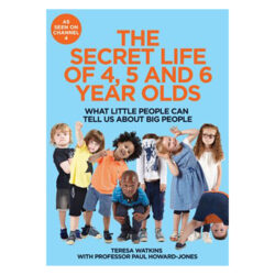 The Secret Life of 4, 5 & 6 Year Olds
