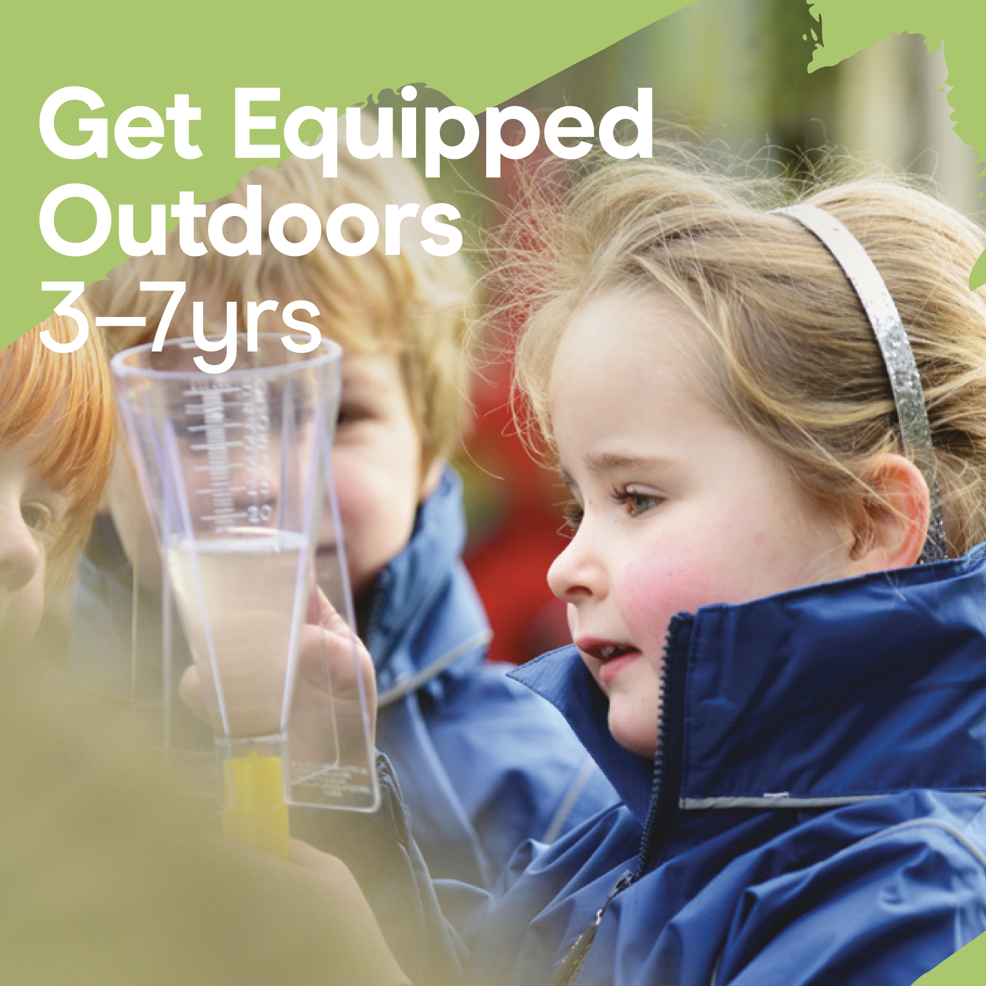 Get Equipped Outdoors 3-7yrs | Early Excellence